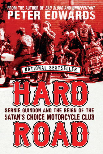 Hard Road: Bernie Guindon and the Reign of the Satan's Choice Motorcycle Club book cover by Peter Edwards