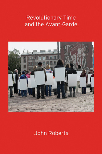 Revolutionary Time and the Avant-Garde book cover by John Roberts