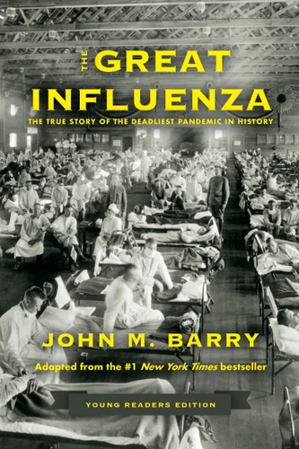 The Great Influenza: The True Story of the Deadliest Pandemic in History (Young Readers Edition) book cover by John M. Barry