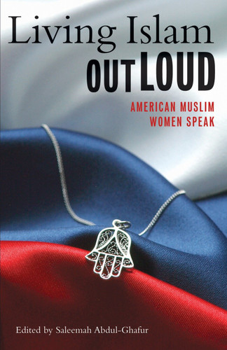 Living Islam Out Loud: American Muslim Women Speak book cover by 
