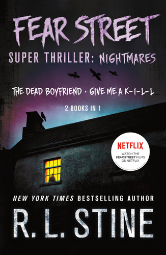 Fear Street Super Thriller: Nightmares: (2 Books in 1: The Dead Boyfriend; Give me a K-I-L-L) (Fear Street) book cover by R. L. Stine