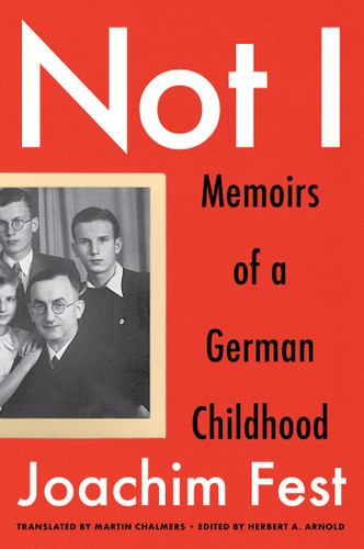 Not I: Memoirs of a German Childhood book cover by Joachim C. Fest