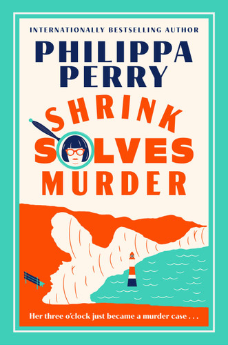 Shrink Solves Murder: Her three o'clock just became a murder case . . . book cover by Philippa Perry