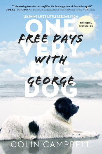 Free Days With George: Learning Life's Little Lessons from One Very Big Dog book cover by Colin Campbell