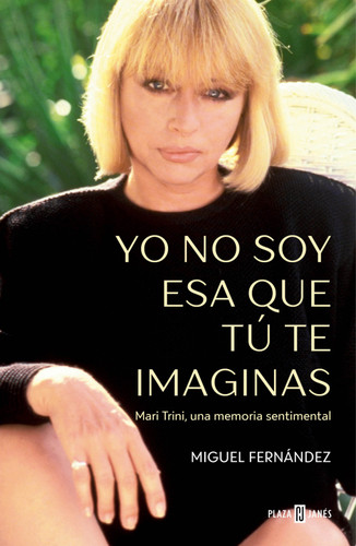 Yo no soy esa que tú te imaginas / I’m Not the Woman You Imagine Me to Be book cover by Miguel Fernández