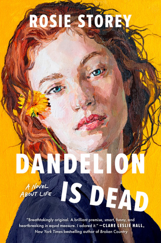 Dandelion Is Dead: A Novel About Life book cover by Rosie Storey