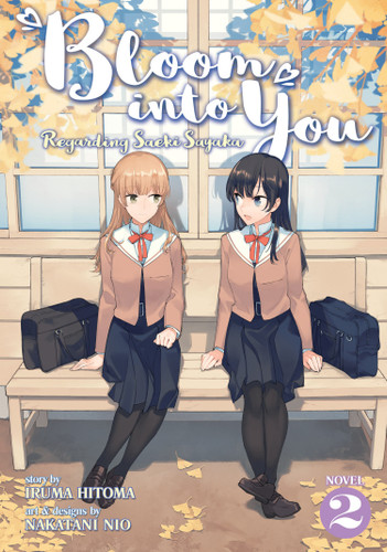 Bloom Into You (Light Novel): Regarding Saeki Sayaka Vol. 2 (Bloom Into You (Light Novel): Regarding Saeki Sayaka) book cover by Hitoma Iruma