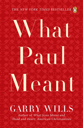 What Paul Meant book cover by Garry Wills