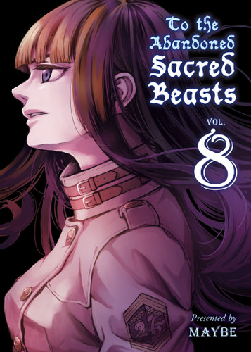 To the Abandoned Sacred Beasts 8 (Sacred Beasts) book cover by Maybe