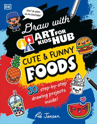 Draw with Art for Kids Hub Cute and Funny Foods (Draw With Art For Kids Hub) book cover by Rob Jensen, Art for Kids Hub