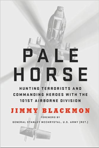 Pale Horse: Hunting Terrorists and Commanding Heroes with the 101st Airborne Division Cover Pale Horse: Hunting Terrorists and Commanding Heroes with the 101st Airborne Division Cover