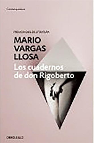 Los cuadernos de Don Rigoberto / The Notebooks of Don Rigoberto book cover by Mario Vargas Llosa