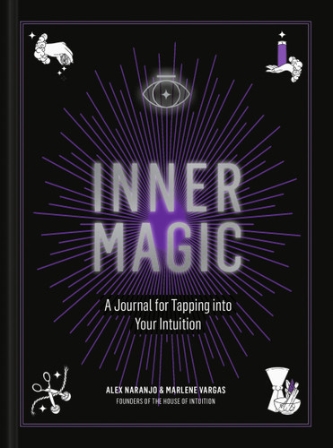 Inner Magic: A Journal for Tapping into Your Intuition book cover by Alex Naranjo, Marlene Vargas