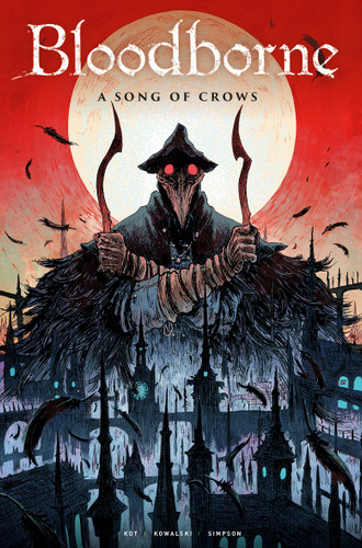 Bloodborne Vol. 3: A Song Of Crows (Graphic Novel) (BLOODBORNE) book cover by Ales Kot