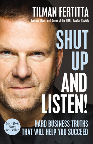 Shut Up and Listen!: Hard Business Truths that Will Help You Succeed book cover by Tilman Fertitta