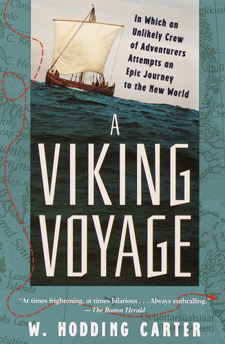 A Viking Voyage: In Which an Unlikely Crew of Adventurers Attempts an Epic Journey to the New World book cover by W. Hodding Carter