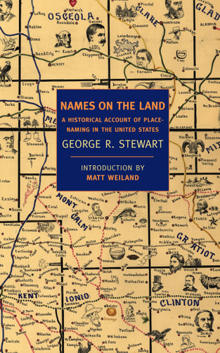 Names on the Land: A Historical Account of Place-Naming in the United States book cover by George R. Stewart