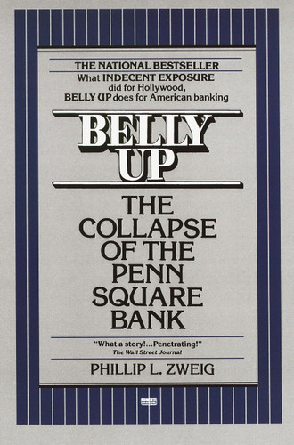Belly Up: The Collapse of the Penn Square Bank book cover by Phillip L. Zweig
