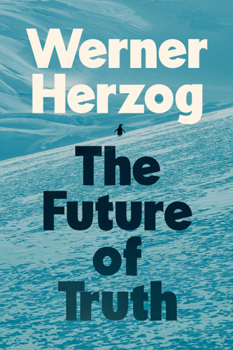 The Future of Truth book cover by Werner Herzog