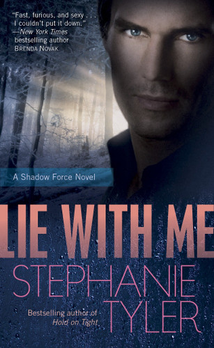 Lie with Me: A Shadow Force Novel (Shadow Force) book cover by Stephanie Tyler