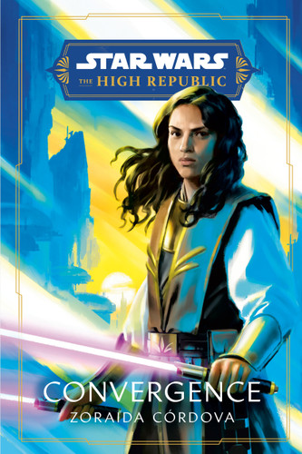Star Wars: Convergence (The High Republic) (Star Wars: The High Republic: Prequel Era) book cover by Zoraida Córdova