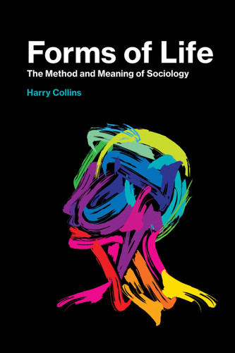 Forms of Life: The Method and Meaning of Sociology book cover by Harry Collins