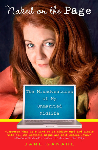 Naked on the Page: The Misadventures of My Unmarried Midlife book cover by Jane Ganahl
