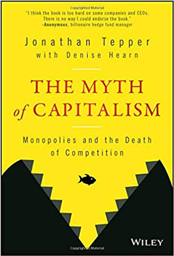 The Myth of Capitalism: Monopolies and the Death of Competition Cover