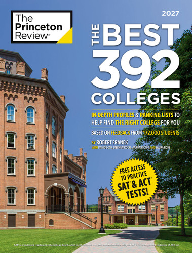 The Best 392 Colleges, 2027: In-Depth Profiles & Ranking Lists to Help Find the Right College For You (College Admissions Guides) book cover by The Princeton Review, Robert Franek, David Soto, Stephen Koch, Aaron Riccio, Laura Rose