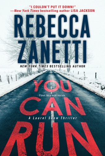 You Can Run: A Gripping Novel of Suspense (A Laurel Snow Thriller) book cover by Rebecca Zanetti