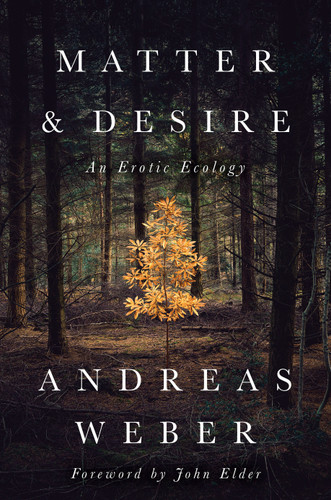 Matter and Desire: An Erotic Ecology book cover by Andreas Weber