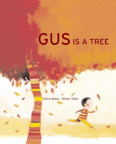 Gus is a Tree book cover by Claire Babin