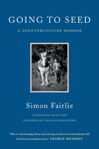 Going to Seed: A Counterculture Memoir book cover by Simon Fairlie