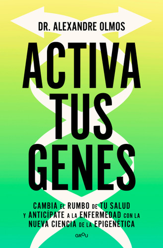 Activa tus genes / Activate Your Genes book cover by Dr. Alexandre Olmos