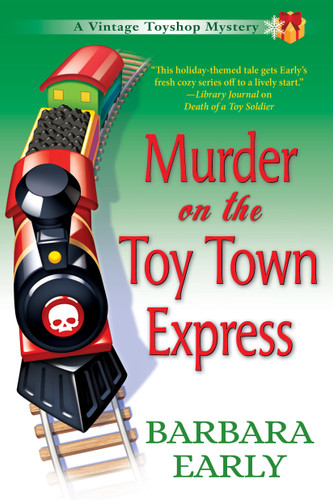 Murder on the Toy Town Express: A Vintage Toy Shop Mystery (A Vintage Toy Shop Mystery) book cover by Barbara Early
