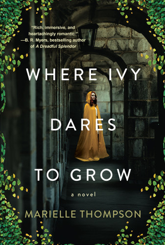 Where Ivy Dares to Grow: A Gothic Time Travel Love Story book cover by Marielle Thompson