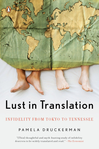 Lust in Translation: Infidelity from Tokyo to Tennessee book cover by Pamela Druckerman