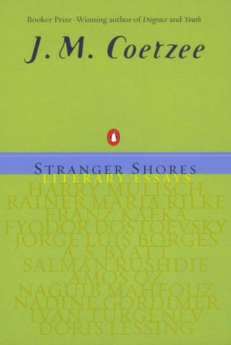 Stranger Shores: Literary Essays book cover by J. M. Coetzee