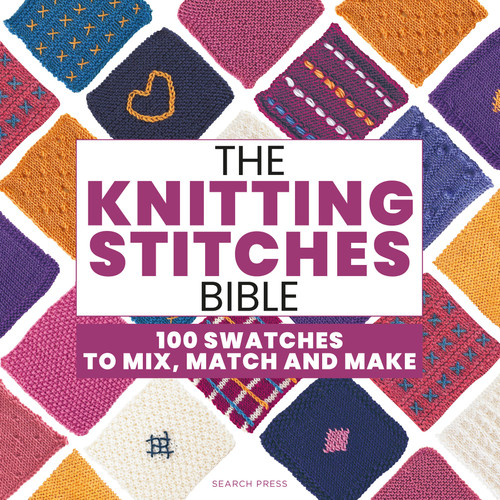 The Knitting Stitches Bible: 100 swatches to mix, match and make book cover by Marabout collectif
