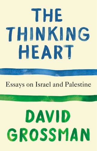 The Thinking Heart: Essays on Israel and Palestine (Vintage International) book cover by David Grossman