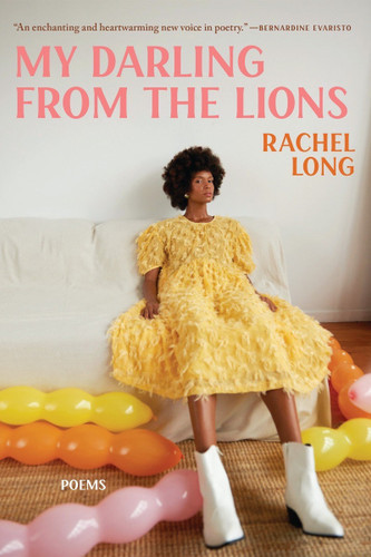 My Darling from the Lions: Poems book cover by Rachel Long