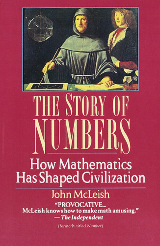 The Story of Numbers: How Mathematics Has Shaped Civilization book cover by John McLeish
