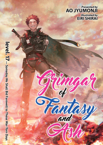 Grimgar of Fantasy and Ash (Light Novel) Vol. 17 (Grimgar of Fantasy and Ash (Light Novel)) book cover by Ao Jyumonji