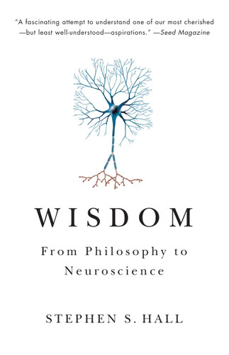 Wisdom: From Philosophy to Neuroscience book cover by Stephen S. Hall