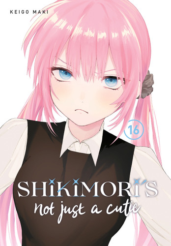 Shikimori's Not Just a Cutie 16 (Shikimori's Not Just a Cutie) book cover by Keigo Maki