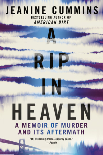 A Rip in Heaven: A Memoir of Murder and Its Aftermath book cover by Jeanine Cummins
