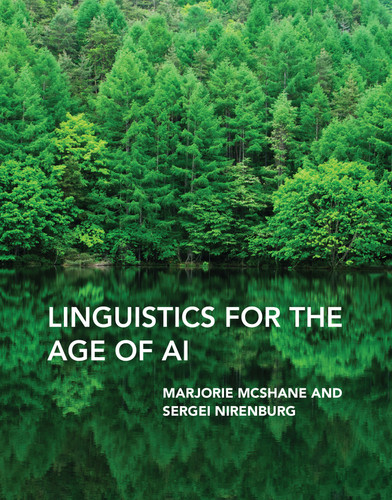 Linguistics for the Age of AI book cover by Marjorie Mcshane, Sergei Nirenburg