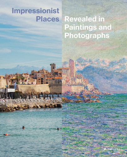Impressionist Places: Revealed in Paintings and Photographs book cover by Miriam Leimer