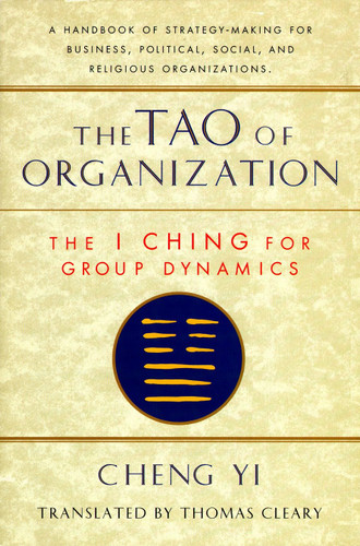 The Tao of Organization: The I Ching for Group Dynamics book cover by Cheng Yi