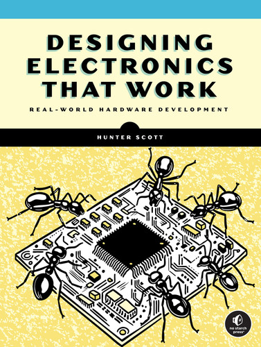Designing Electronics That Work: Real-World Hardware Development book cover by Hunter Scott